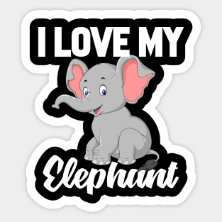 I Love My Elephant Sticker